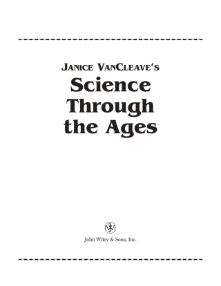 Cover image: Janice VanCleave's Science Through the Ages 1st edition 9780471330974