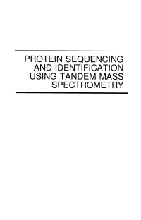 صورة الغلاف: Protein Sequencing and Identification Using Tandem Mass Spectrometry 1st edition 9780471322498