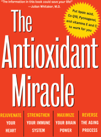 Cover image: The Antioxidant Miracle 9780471353119
