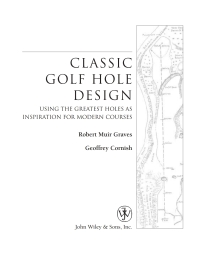 Cover image: Classic Golf Hole Design: Using the Greatest Holes as Inspiration for Modern Courses 1st edition 9780471413721