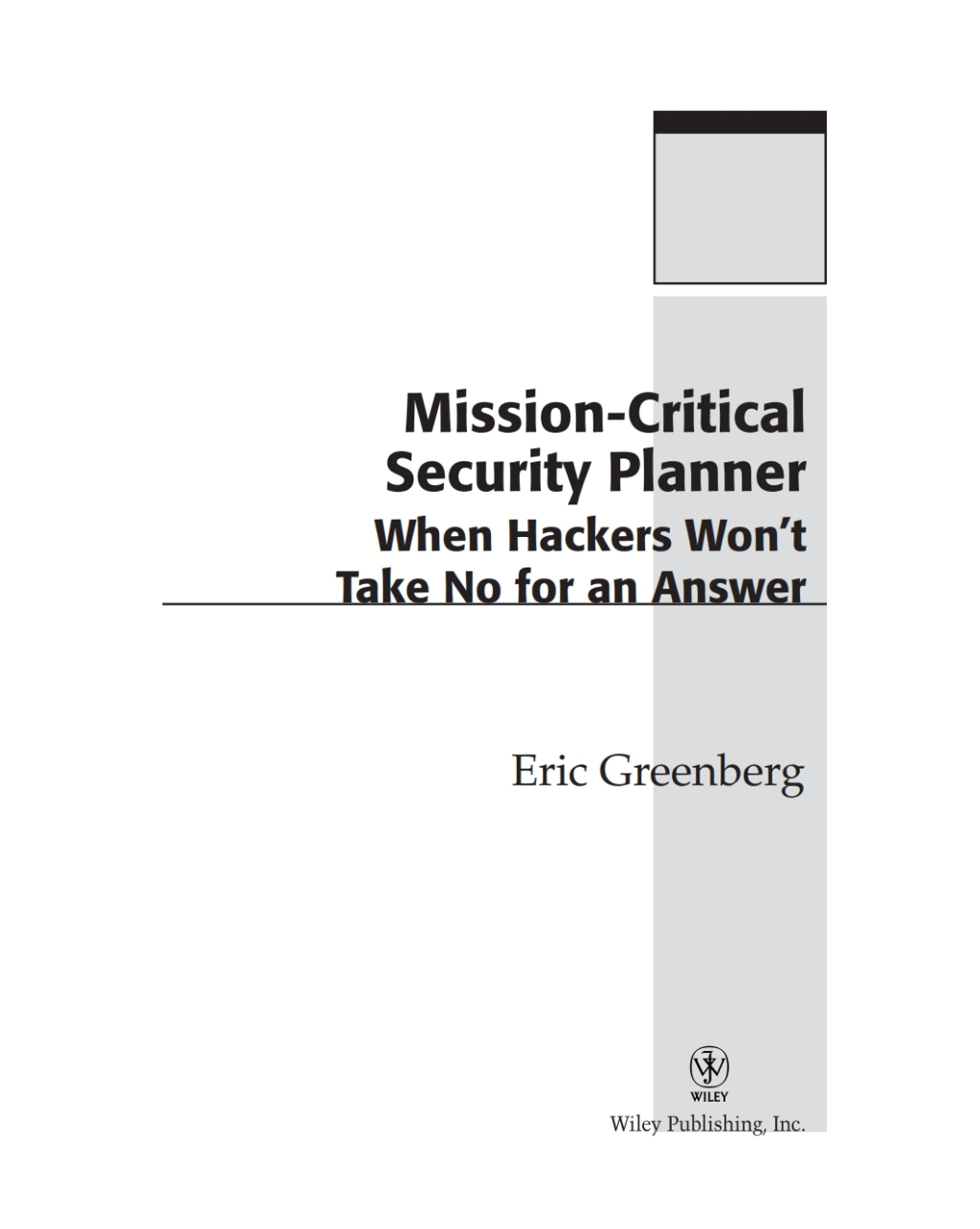 Mission-Critical Security Planner When Hackers Won’t Take No for an Answer 1st Edition