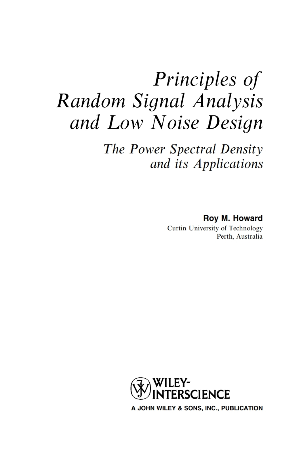 Principles of Random Signal Analysis and Low Noise Design The Power Spectral Density and its Applications 1st Edition