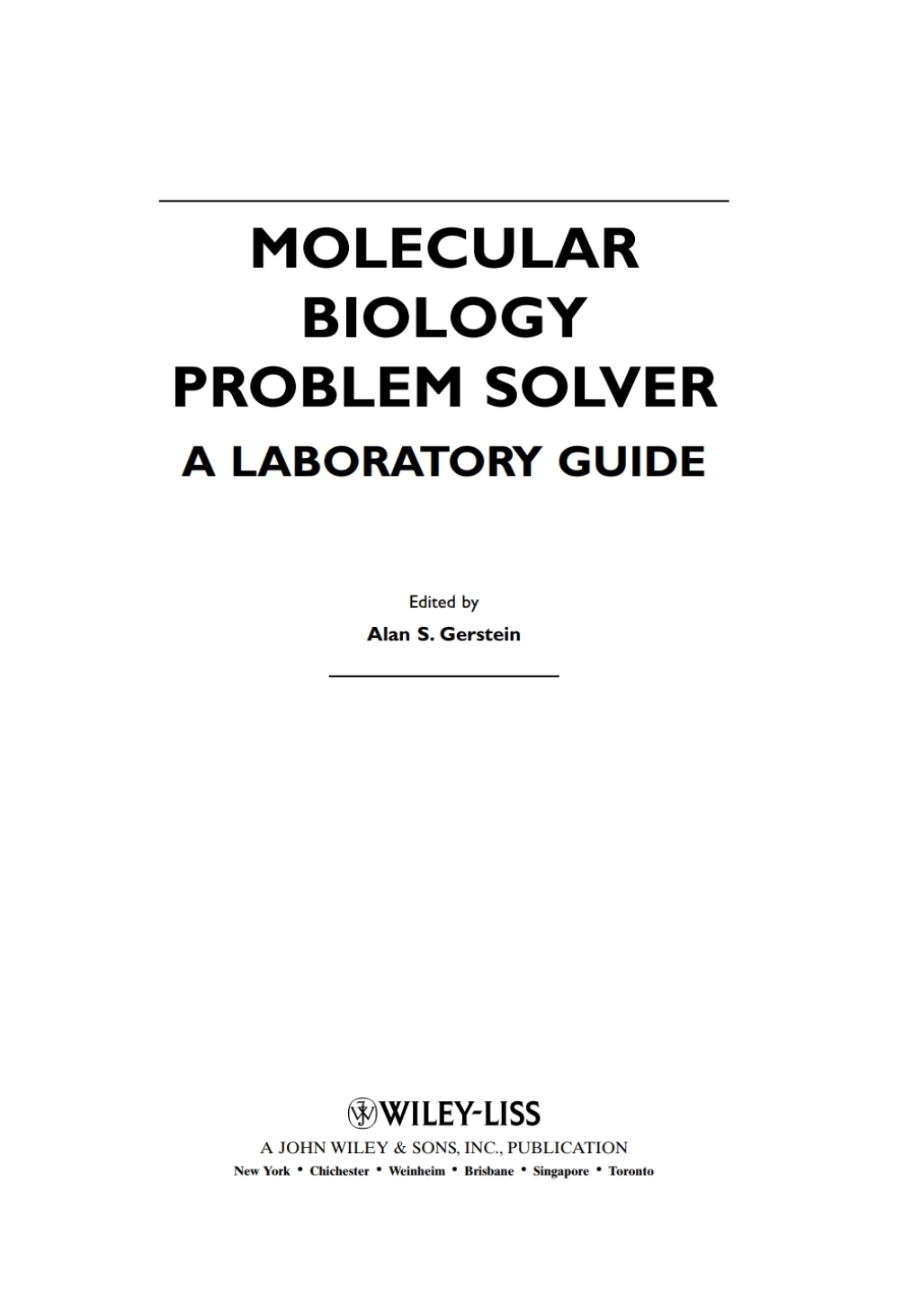 Molecular Biology Problem Solver A Laboratory Guide 1st Edition