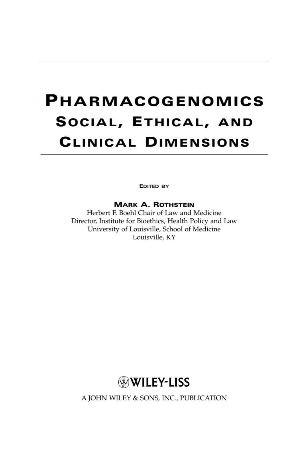 Pharmacogenomics Social, Ethical, and Clinical Dimensions 1st Edition