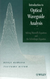 Cover image: Introduction to Optical Waveguide Analysis: Solving Maxwell's Equation and the Schr?dinger Equation 1st edition 9780471406341