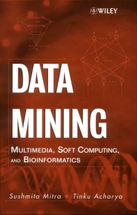 Imagen de portada: Data Mining: Multimedia, Soft Computing, and Bioinformatics 1st edition 9780471460541