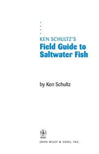 Cover image: Ken Schultz's Field Guide to Saltwater Fish 1st edition 9780471449959
