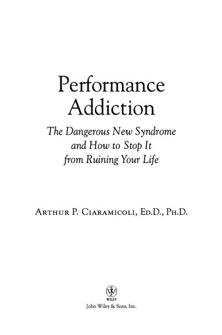 صورة الغلاف: Performance Addiction 1st edition 9780471471196