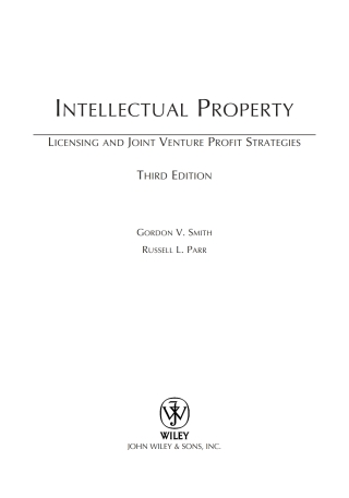 表紙画像: Intellectual Property: Licensing and Joint Venture Profit Strategies 3rd edition 9780471460046