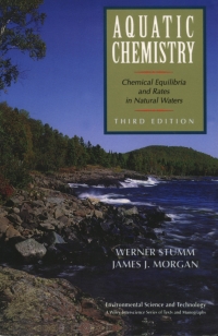 Cover image: Aquatic Chemistry: Chemical Equilibria and Rates in Natural Waters 3rd edition 9780471511847