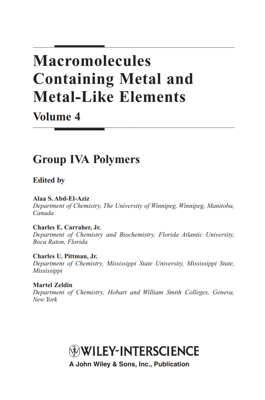 Macromolecules Containing Metal and Metal-Like Elements, Volume 4: Group IVA Polymers Group IVA Polymers 1st Edition