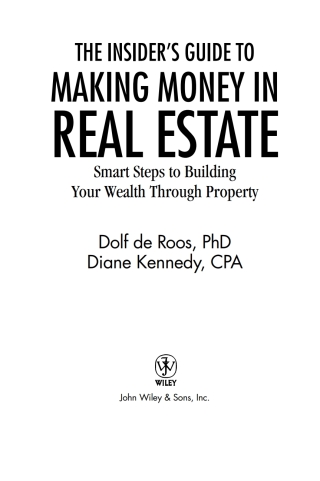 صورة الغلاف: The Insider's Guide to Making Money in Real Estate: Smart Steps to Building Your Wealth Through Property 1st edition 9780471711773