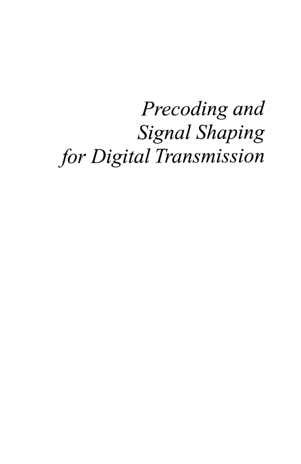 Precoding and Signal Shaping for Digital Transmission 1st Edition