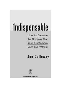 صورة الغلاف: Indispensable: How To Become The Company That Your Customers Can't Live Without 1st edition 9780471703082