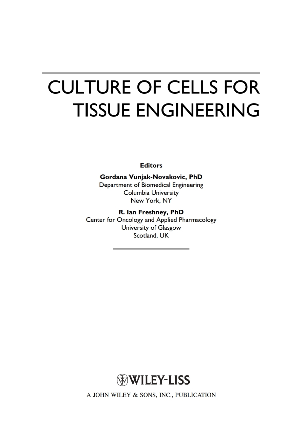 Culture of Cells for Tissue Engineering 1st Edition