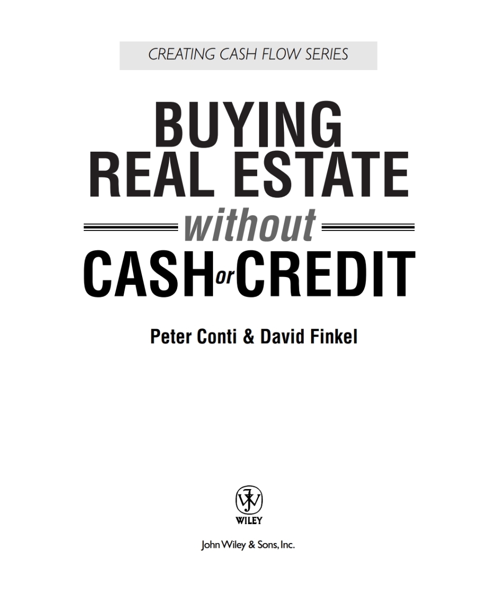 Buying Real Estate Without Cash or Credit 1st Edition
