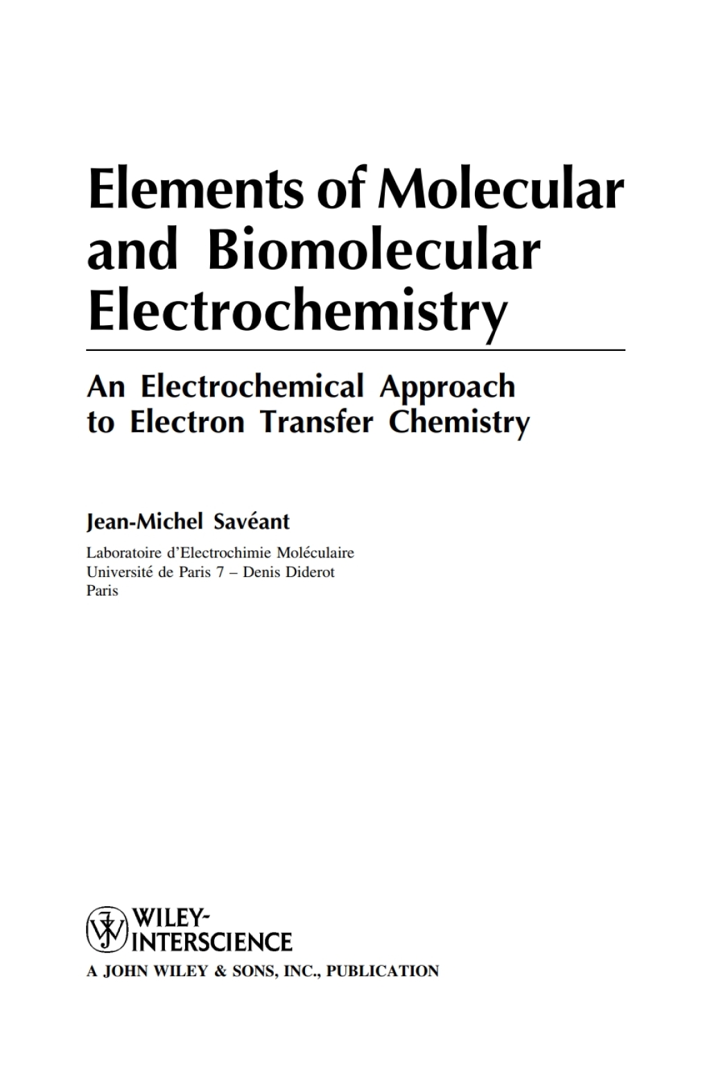 Elements of Molecular and Biomolecular Electrochemistry An Electrochemical Approach to Electron Transfer Chemistry 1st Edition