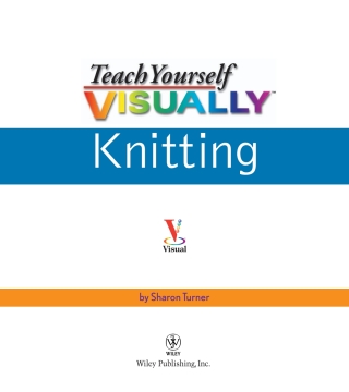 Cover image: Teach Yourself VISUALLY Knitting 1st edition 9780764596407