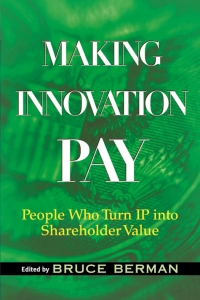 Imagen de portada: Making Innovation Pay: People Who Turn IP Into Shareholder Value 1st edition 9780471733379