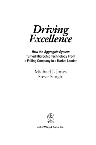 Cover image: Driving Excellence: How The Aggregate System Turned Microchip Technology from a Failing Company to a Market Leader 1st edition 9780471784845