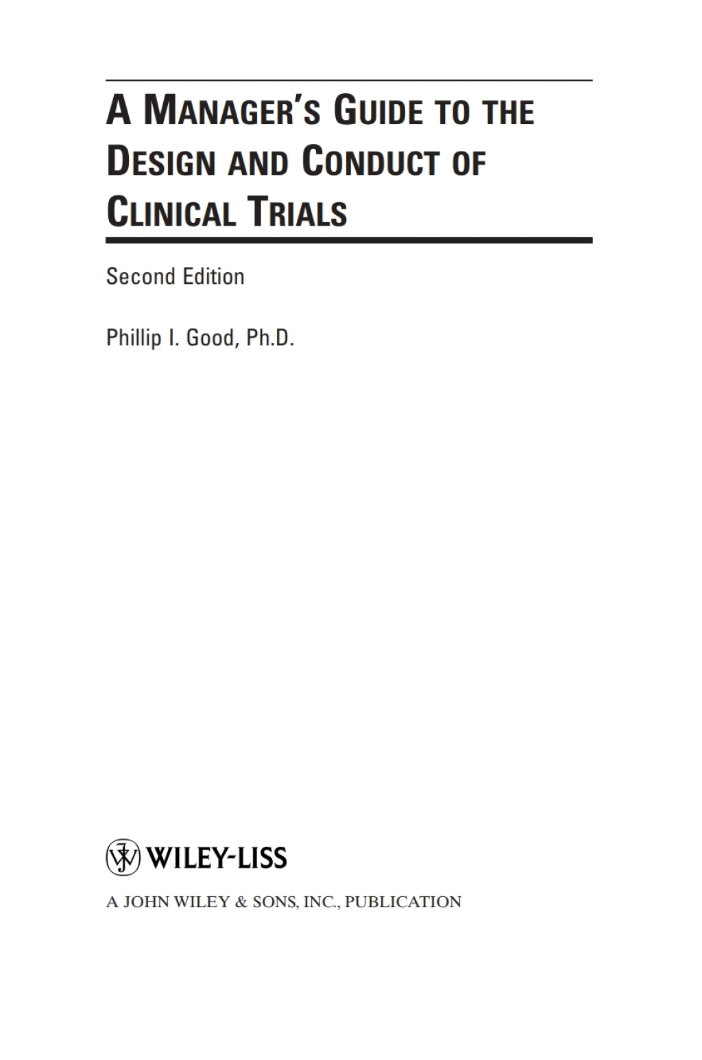 A Manager’s Guide to the Design and Conduct of Clinical Trials 2nd Edition
