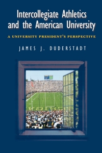 Imagen de portada: Intercollegiate Athletics and the American University 9780472111565