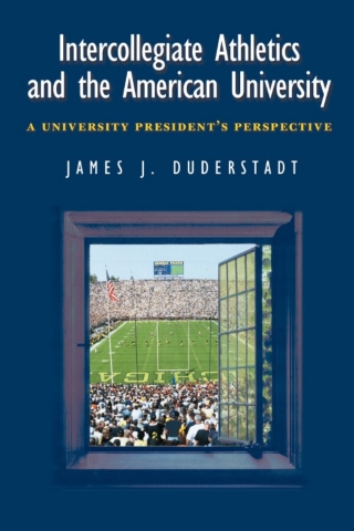 Titelbild: Intercollegiate Athletics and the American University 9780472111565