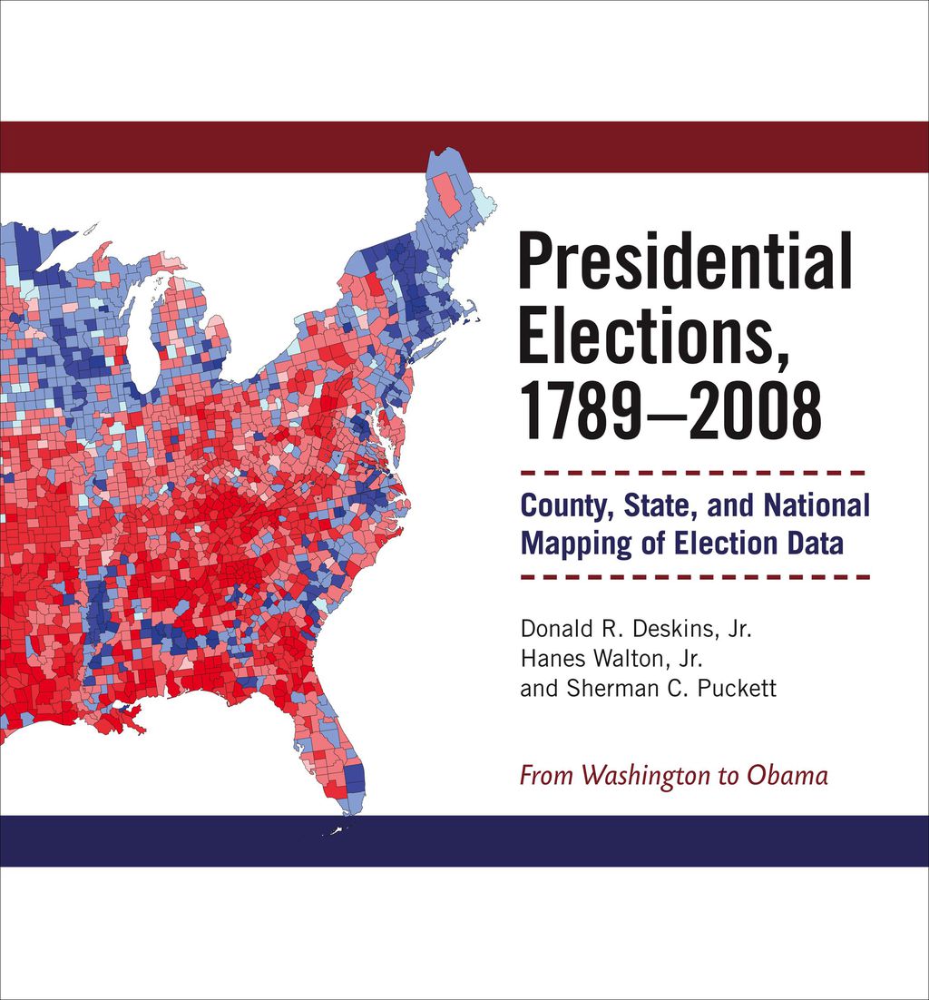 Presidential Elections, 1789-2008; County, State, and National Mapping of Election Data