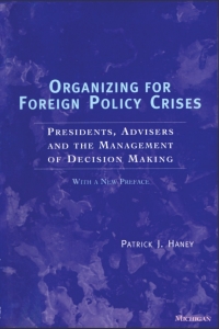 Cover image: Organizing for Foreign Policy Crises 9780472088744