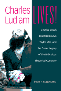 Cover image: Charles Ludlam Lives! 9780472073559
