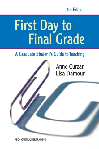 Cover image: First Day to Final Grade 3rd edition 9780472034512