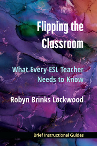 Cover image: Flipping the Classroom: What Every ESL Teacher Should Know 1st edition 9780472039548