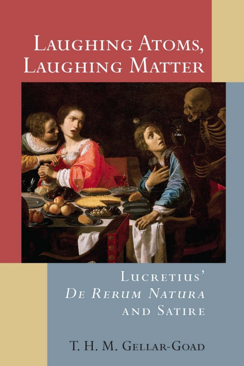 Laughing Atoms, Laughing Matter Lucretius’ De Rerum Natura and Satire