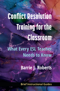 Imagen de portada: Conflict Resolution Training for the Classroom: What Every ESL Teacher Needs to Know 1st edition 9780472039555