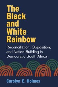 Cover image: The Black and White Rainbow 9780472074631