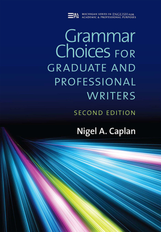 Cover image: Grammar Choices for Graduate and Professional Writers 2nd edition 9780472037315