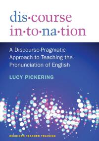 Imagen de portada: Discourse Intonation: A Discourse-Pragmatic Approach to Teaching the Pronunciation of English 1st edition 9780472030187