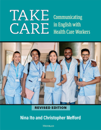 Titelbild: Take Care: Communicating in English with Health Care Workers 1st edition 9780472039357