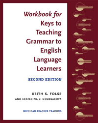 Cover image: Workbook for Keys to Teaching Grammar to English Language Learners Second Edition 1st edition 9780472036790