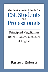 صورة الغلاف: The "Getting to Yes" Guide for ESL Students and Professionals 1st edition 9780472039678