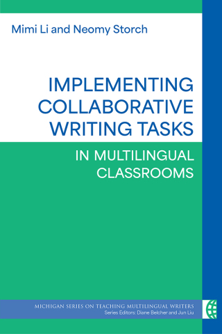 Cover image: Implementing Collaborative Writing Tasks in Multilingual Classrooms 1st edition 9780472039890