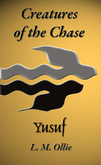 Imagen de portada: Creatures of the Chase - Yusuf 9780473184643