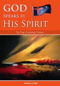 Cover image: GOD Speaks by His Spirit To The Coming Storm 9780473209568