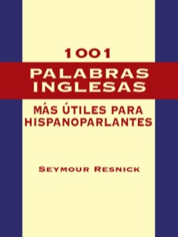 Cover image: 1001 Palabras Inglesas Mas Utiles para Hispanoparlantes 9780486411286
