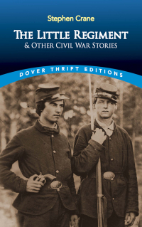 صورة الغلاف: The Little Regiment and Other Civil War Stories 9780486295572