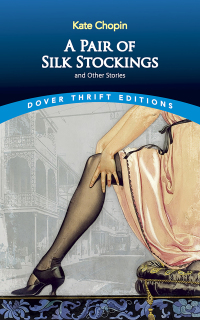 Omslagafbeelding: A Pair of Silk Stockings and Other Short Stories 9780486292649