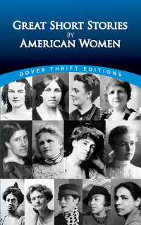 صورة الغلاف: Great Short Stories by American Women 9780486287768