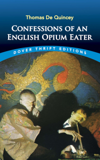 Cover image: Confessions of an English Opium Eater 9780486287423