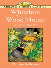 صورة الغلاف: Whitefoot the Wood Mouse 9780486449449
