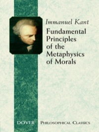 Cover image: Fundamental Principles of the Metaphysics of Morals 9780486443096